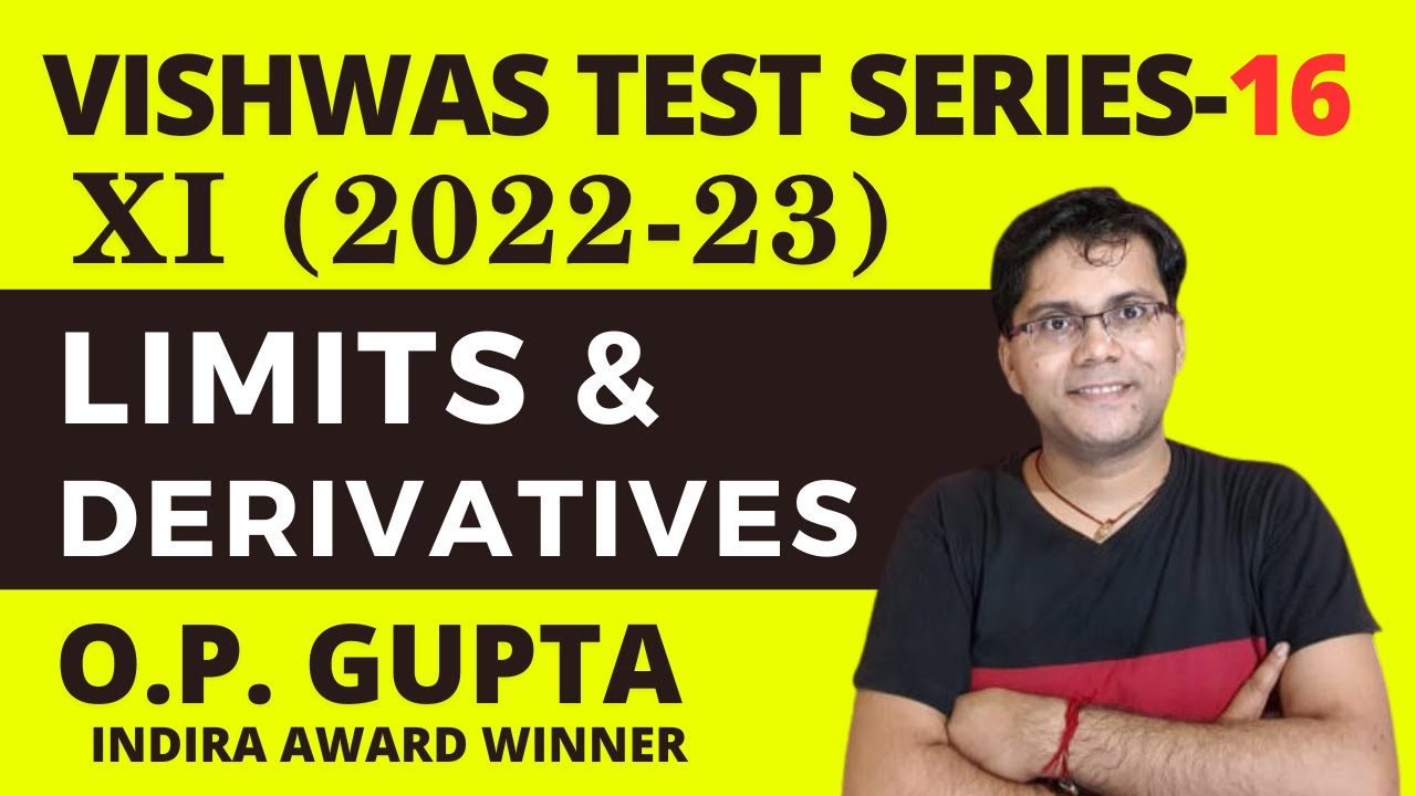 Limits & Derivatives Class 11 NCERT Maths | VTS-16 Solutions by O.P. GUPTA | Vishwas Test Series