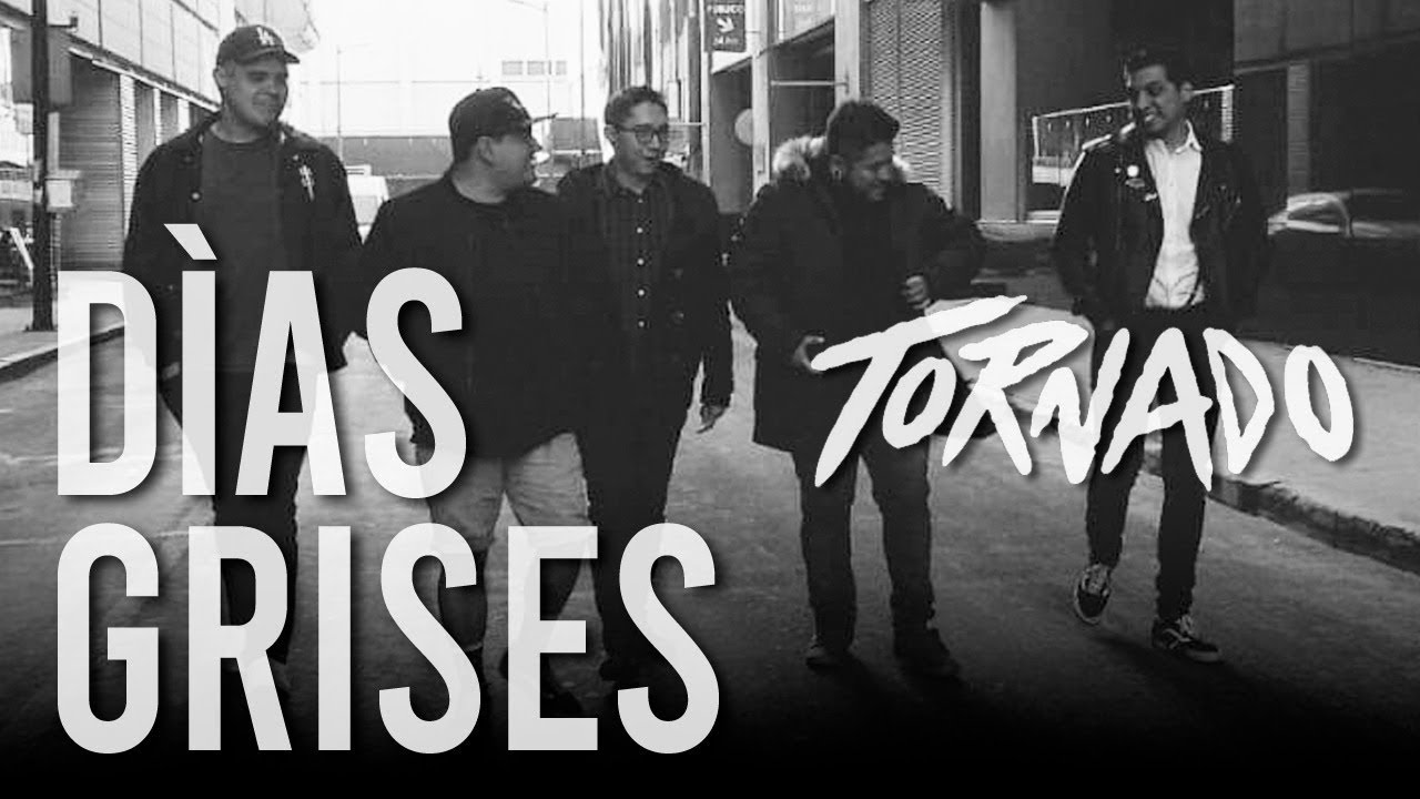 Tornado - Días Grises (Video Oficial)