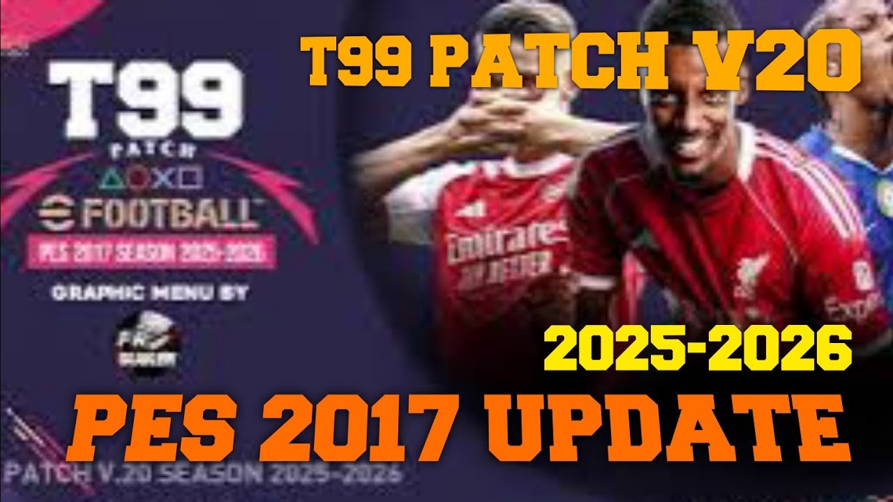Instal pes 2017 2025-2026 t99 patch V20