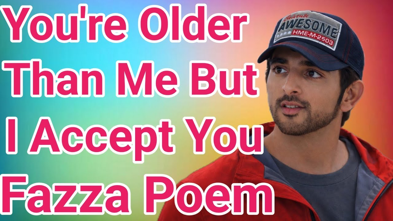 You're Older Than Me But I Accept You Fazza Poem Sheikh Hamdan Fazza Today Fazza 