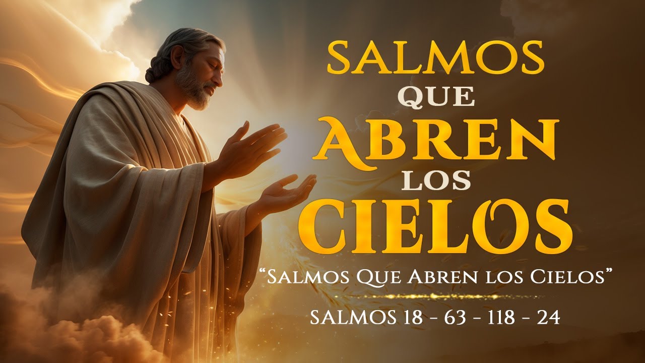 Salmos Que Abren los Cielos | Oración Profunda y Presencia de Dios