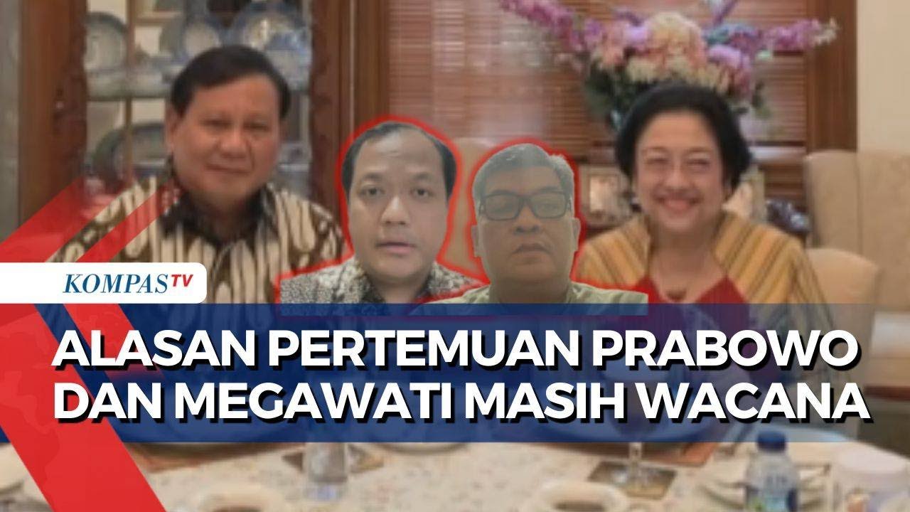 [FULL] Pengamat Bahas Hambatan Pertemuan Megawati dan Prabowo hingga Implikasi Politik bagi PDI-P