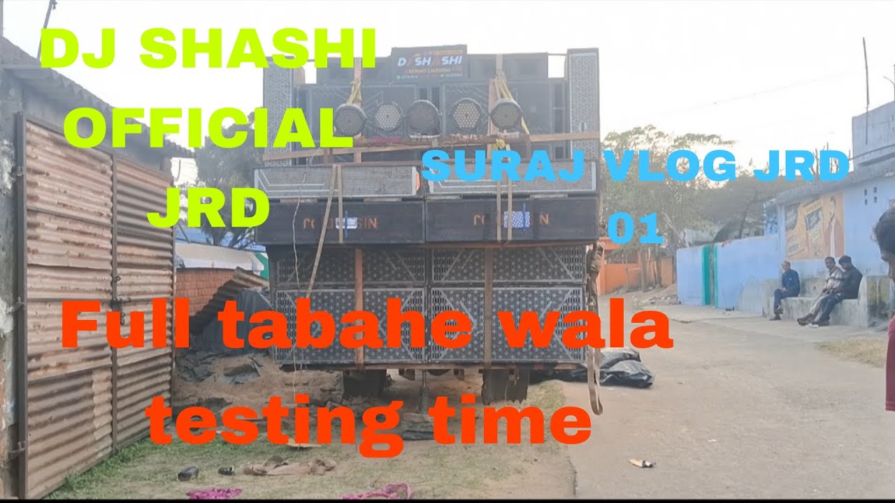 Dj Shashi official testing time suraj vlog jrd 01 #viral #trendingvlog #djsarzenroadshow 