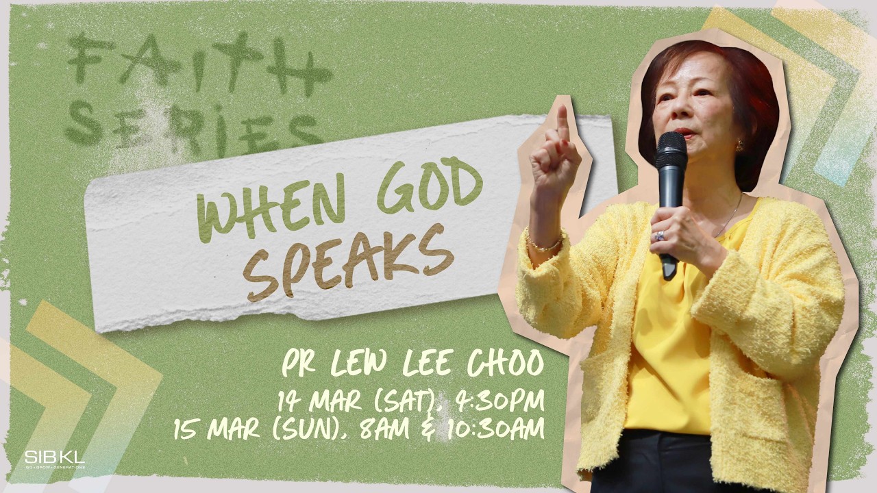 Faith Series: When God Speaks - Pr Lew Lee Choo // 15 Mar 2026 (8:00AM, GMT+8)