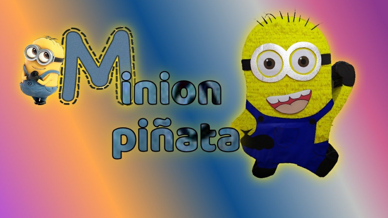 como hacer una piñata de Minion