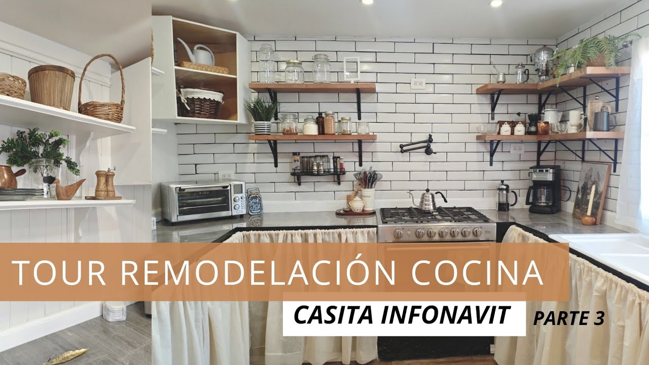 TOUR REMODELACIÓN COCINA INFONAVIT A DETALLE | FARMHOUSE CON REPISAS| POCO PRESUPUESTO| PARTE TRES