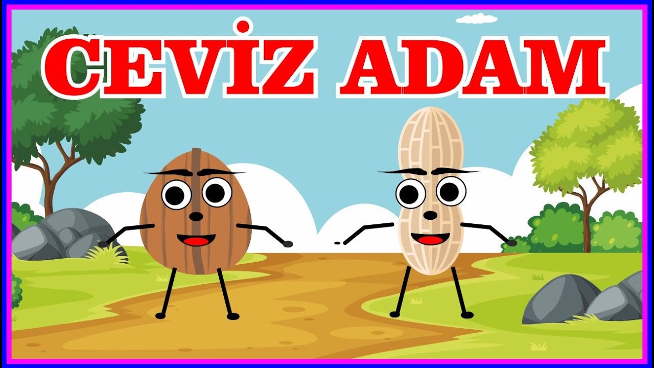 Ceviz Adam  çocuk şarkıları - baby song