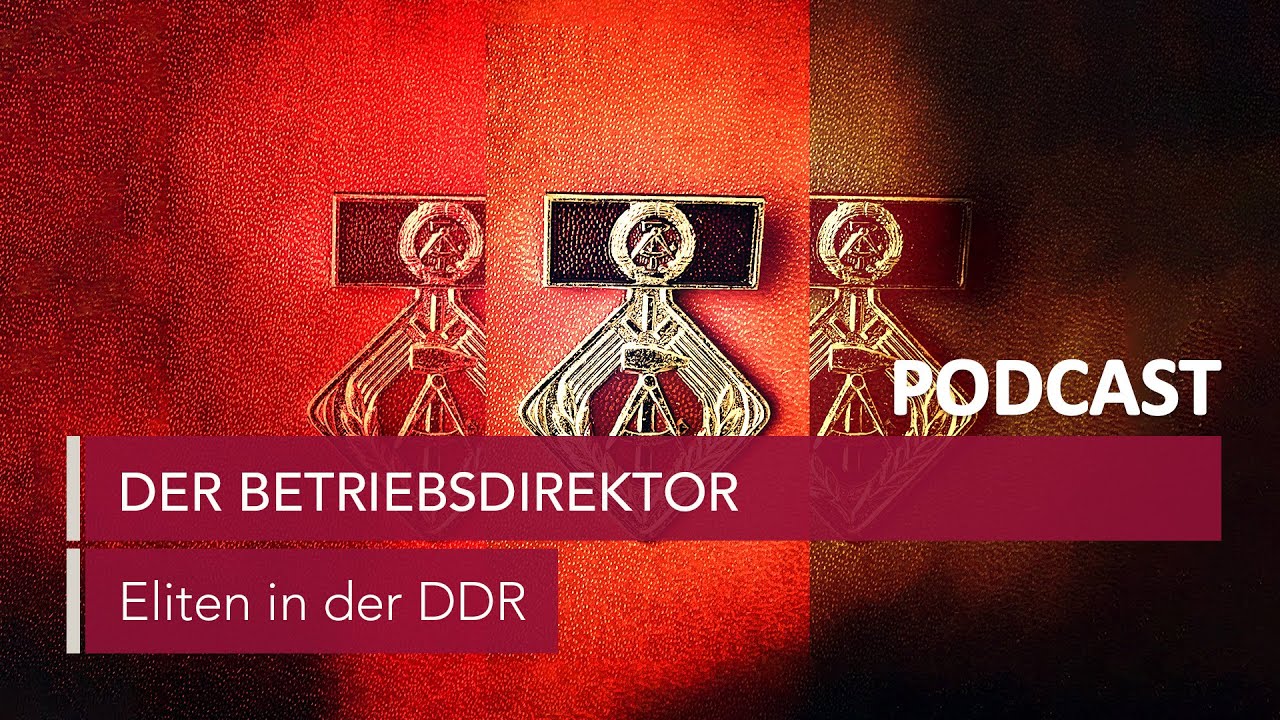 Der Betriebsdirektor | Podcast Eliten in der DDR | MDR