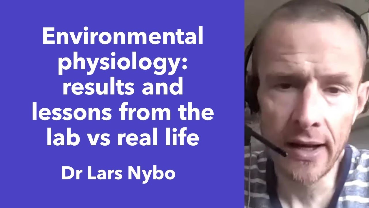 #52 - Environmental physiology: results and lessons from the lab vs real life with Dr Lars Nybo