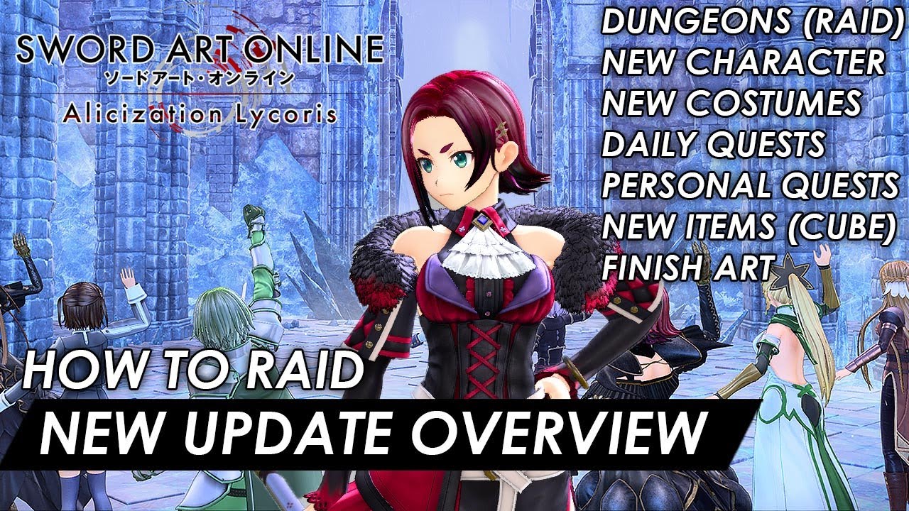 Sword Art Online: Alicization Lycoris - New Update Overview (How to Raid) (Guide)