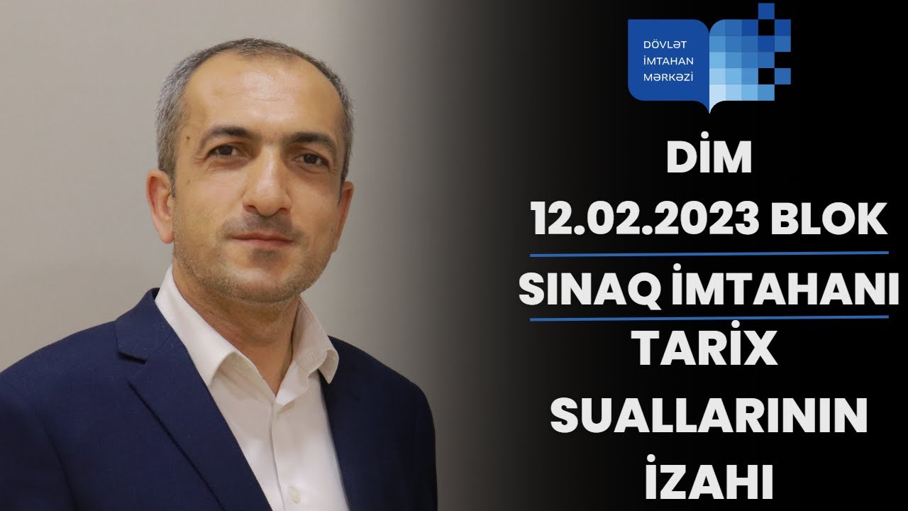DİM 12.02.2023 Blok - Sınaq imtahanı - Tarix suallarının izahı. Ramal Alıyev