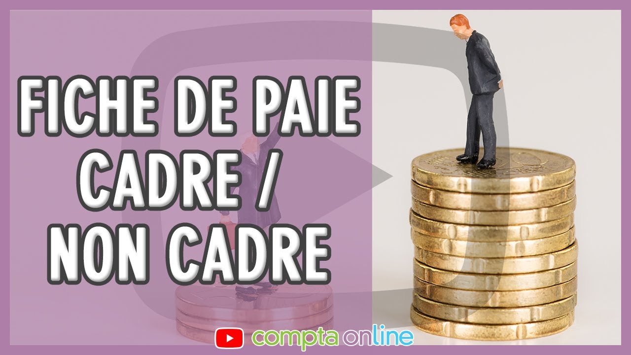 Cadre et non-cadre : différences sur les fiches de paie