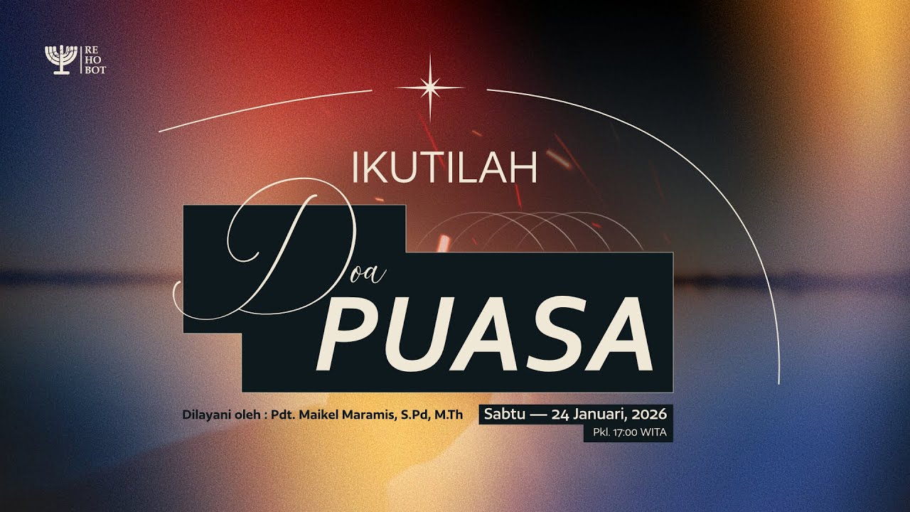 Ibadah Doa Puasa Hari ke - 19 | Pdt. Maikel Maramis, S.Pd, M.Th | 24 Januari 2026 | 17:00 WITA
