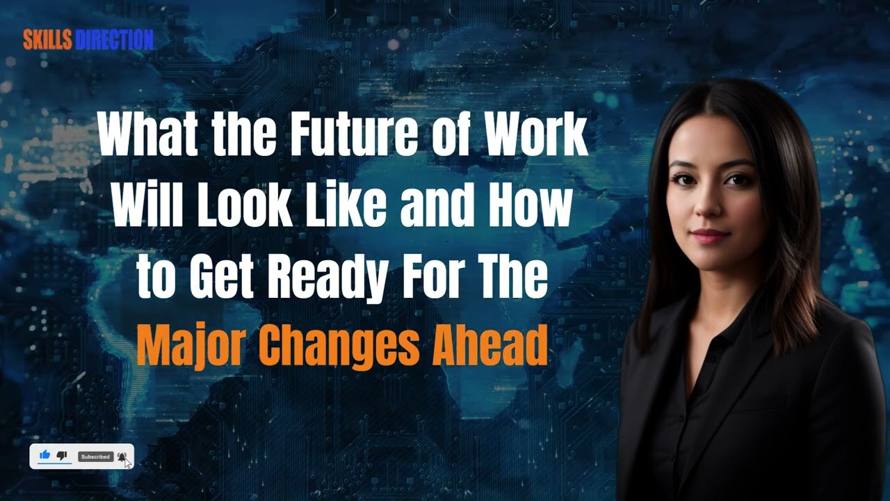 The Future Of Work and How To Prepare For What's Coming Next