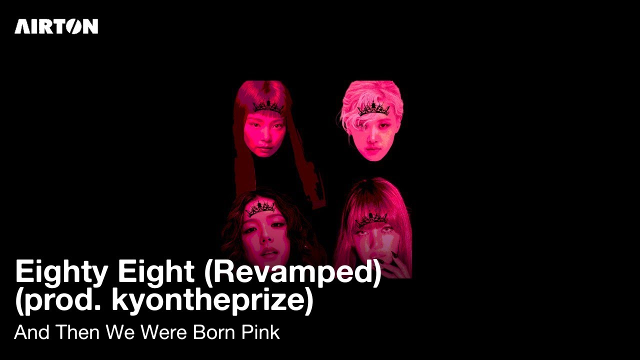 BLACKPINK 'Eighty Eight (Revamped) (prod. kyontheprize)' (Audio)