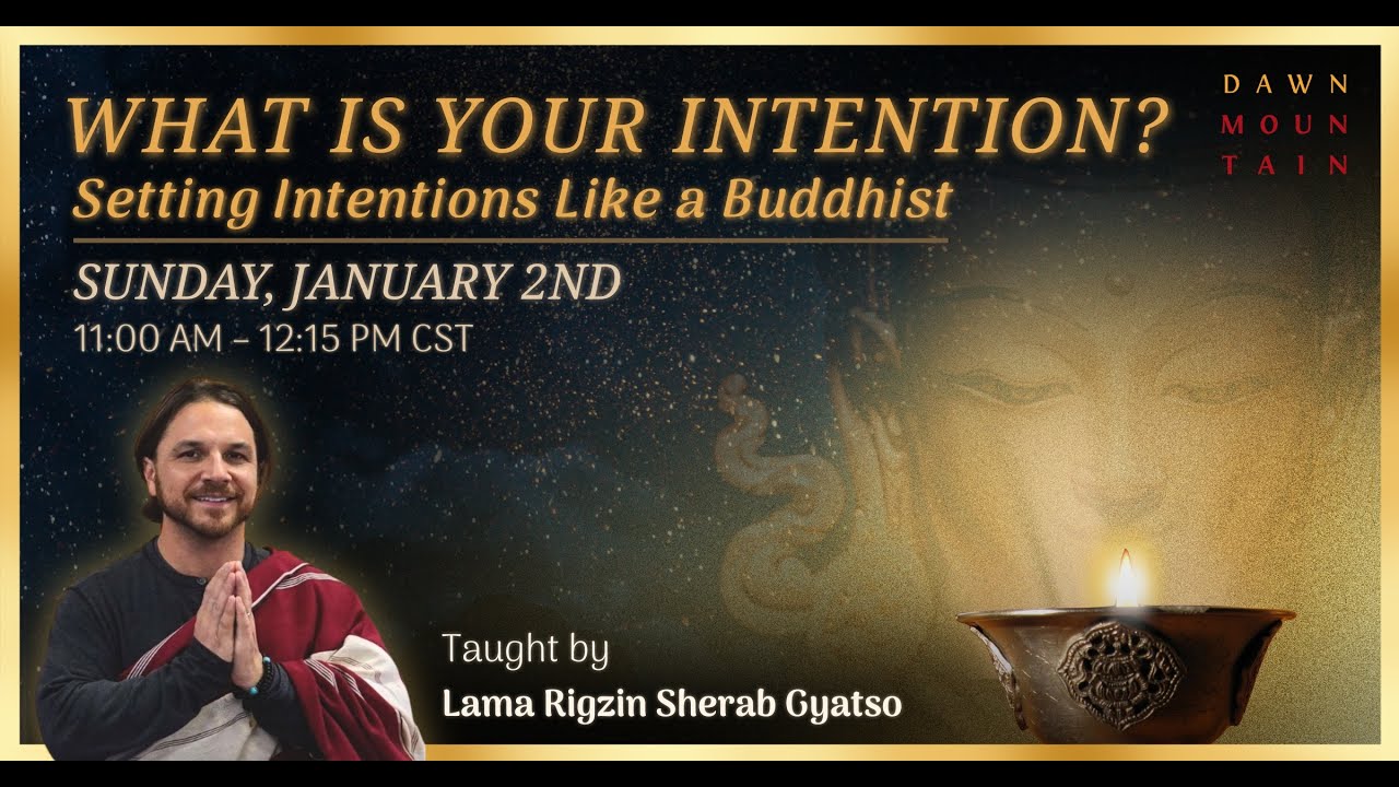 What is Your Intention? Intention Setting Like a Buddhist 1/04/25