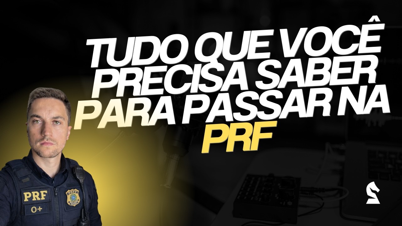 TUDO QUE VOCÊ PRECISA SABER PARA PASSAR NA PRÓXIMA PRF