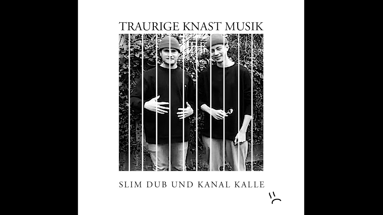 SLIM DUB und KANAL KALLE — Traurige Knastmusik