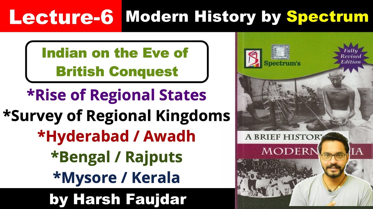 H6- Rise of Regional States in India during 18th Century | Spectrum Modern History for UPSC