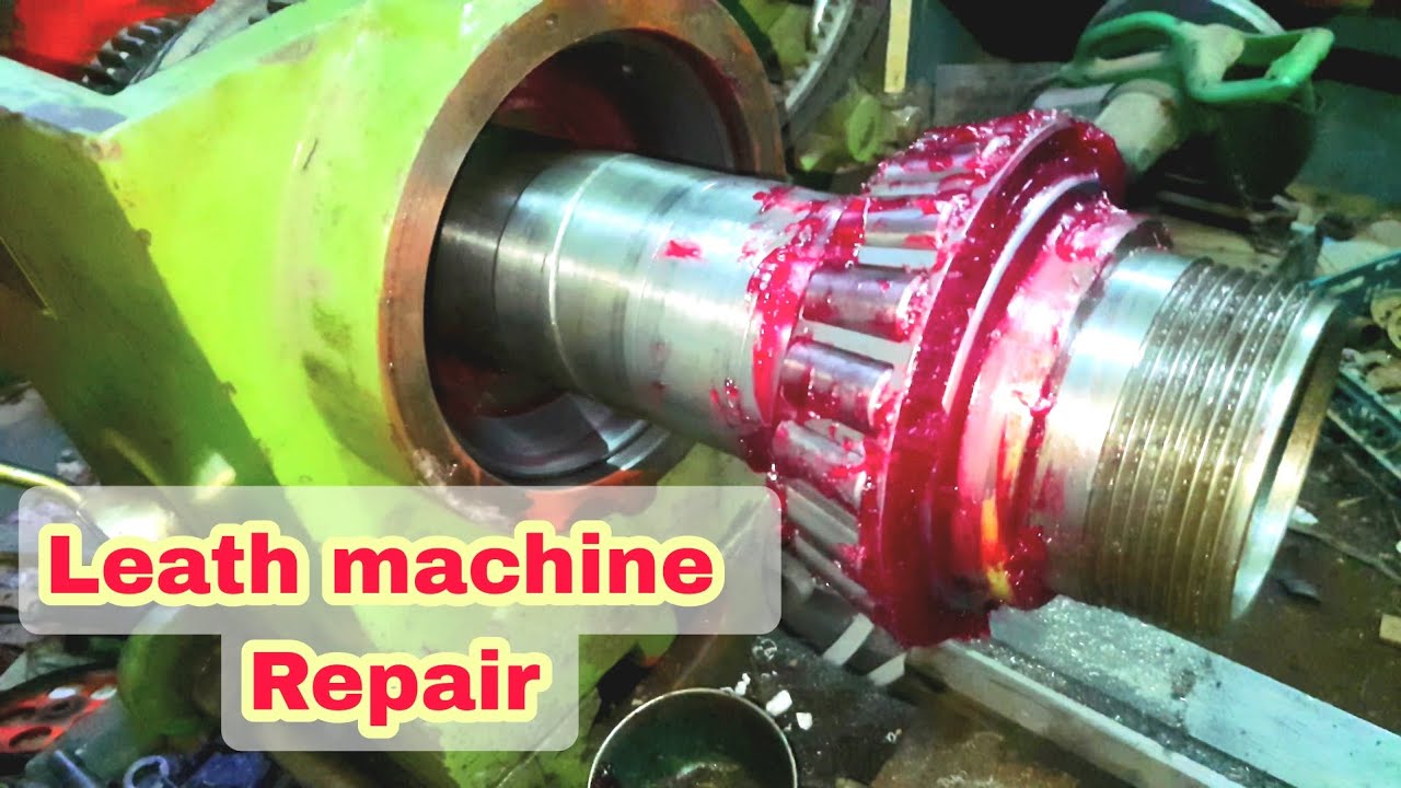 Lathe Machine Repair                            Gear Change Lathe  service