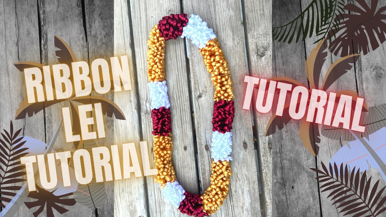 How to Make a Ribbon Lei!