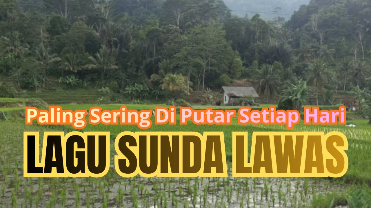 Lagu Pop Sunda Lawas Terbaik Paling Enak Di Dengar Setiap Hari