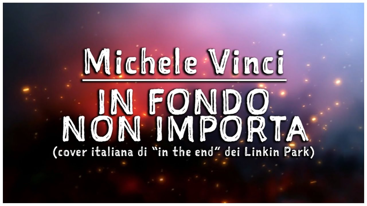 IN THE END in ITALIANO! 🇮🇹