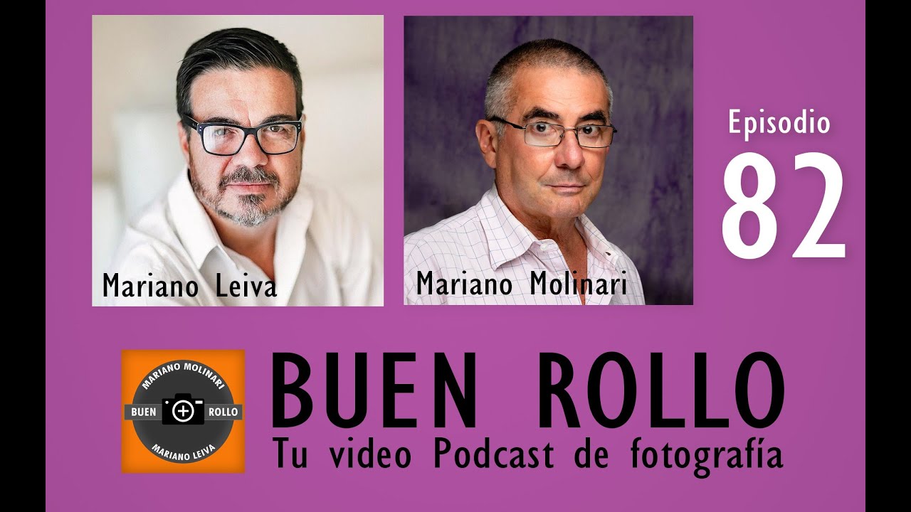 Buen Rollo - Tu Video Podcast de fotografía -  Episodio 82