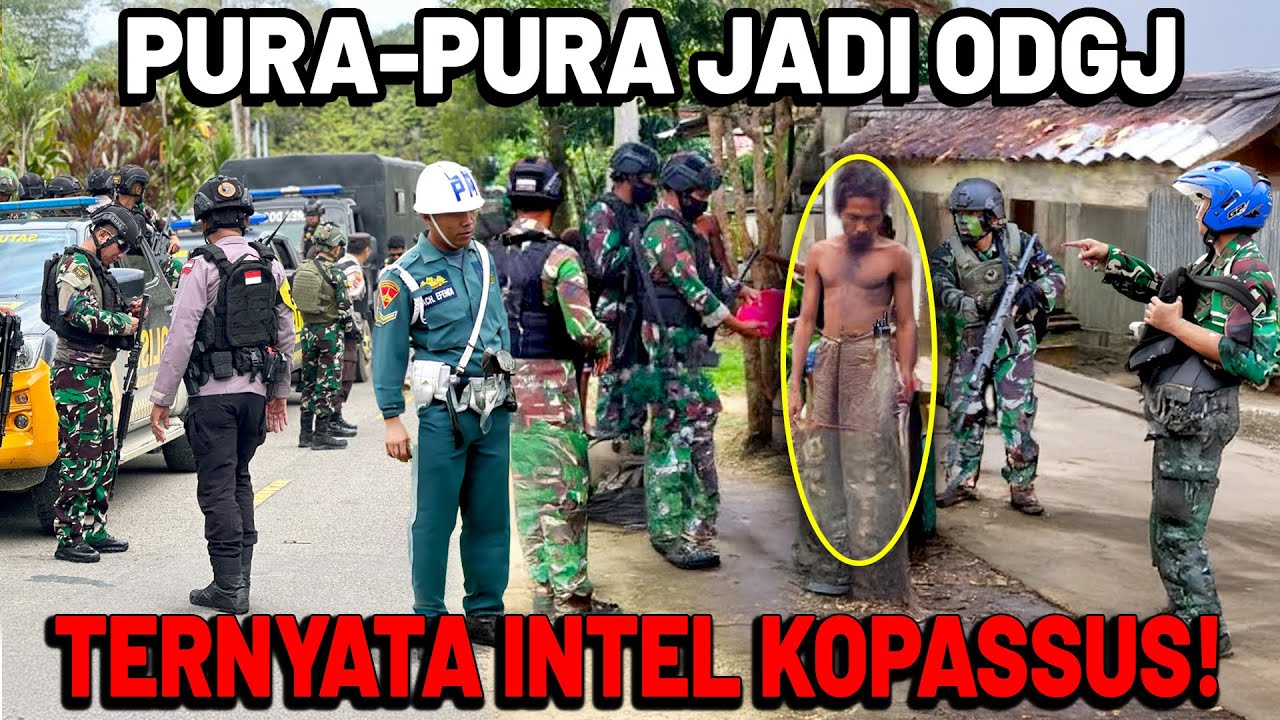 20 Tahun Intel Kopassus Menyamar Jadi ODGJ, Bongkar Jaringan T3roris Malah Ditangkap Teman Sendiri