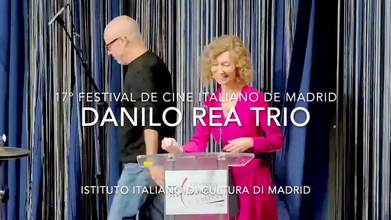 Danilo Rea trio - 17º FESTIVAL DE CINE ITALIANO DE MADRID