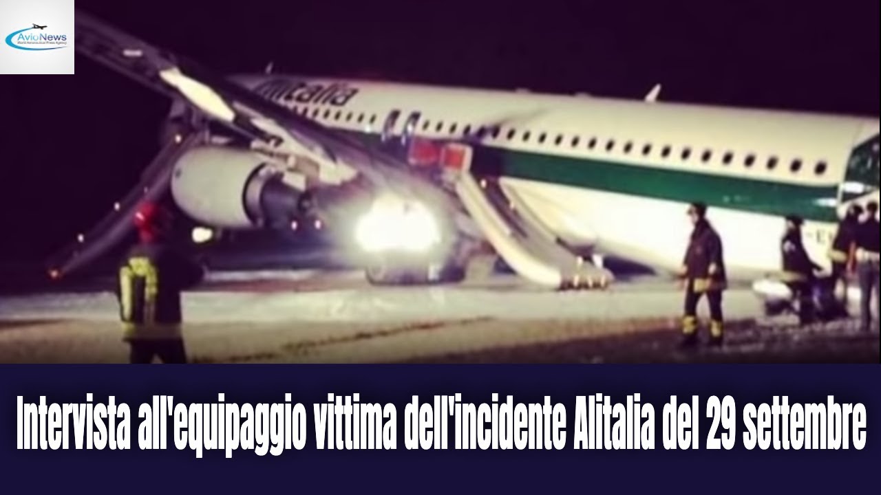 Intervista all'equipaggio vittima dell'incidente Alitalia del 29 Settembre