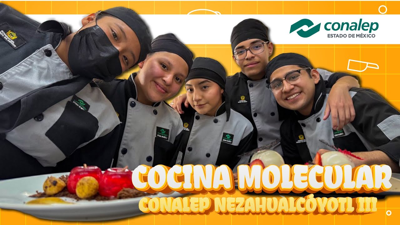 Cocina Molecular en el Plantel CONALEP Nezahualcóyotl III
