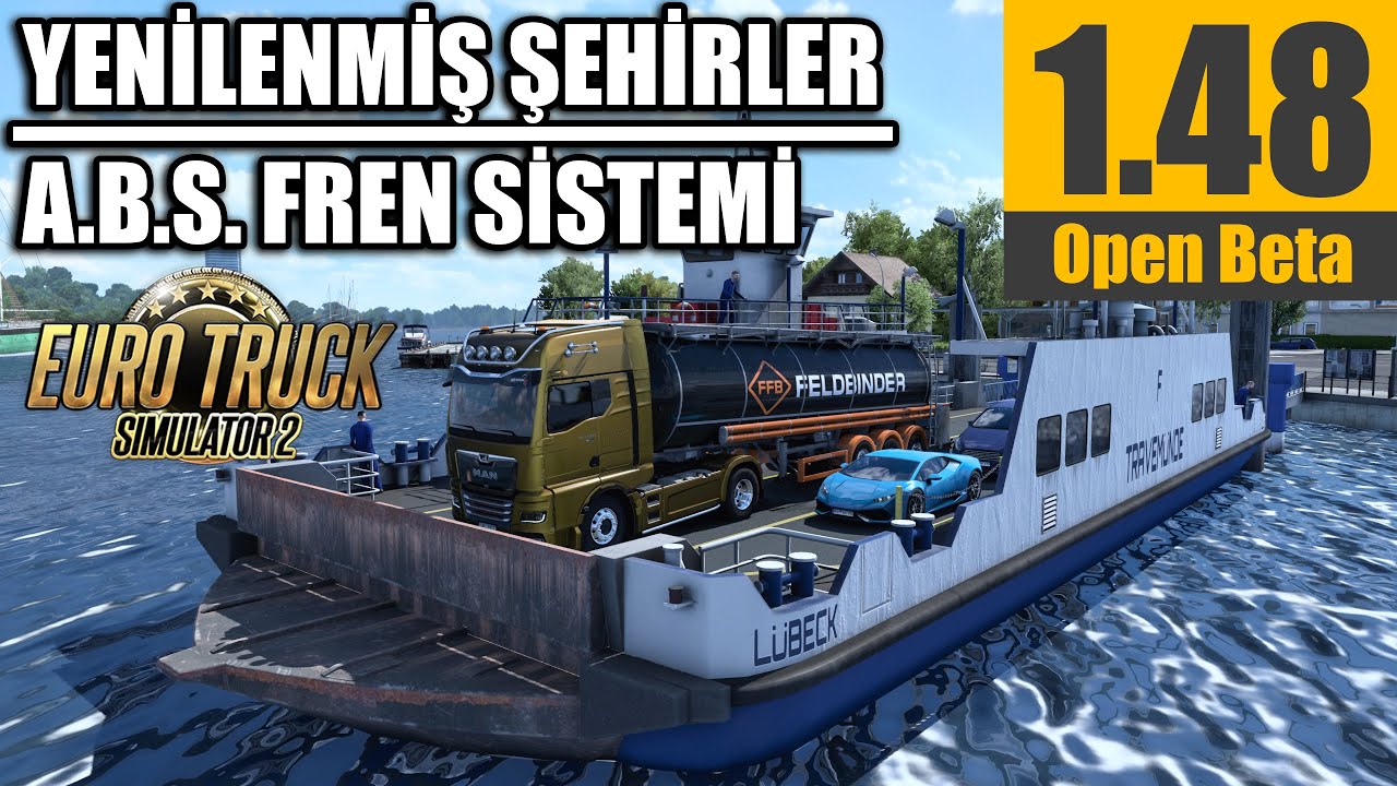 1.48 BETA GELDİ !! ABS FREN SİSTEMİ VE ANTİ PATİNAJ SİSTEMİ // YENİLENMİŞ ŞEHİRLER | ETS2 1.48 !!