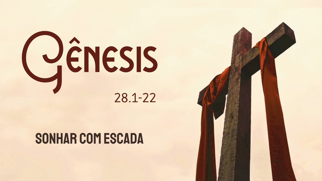 GÊNESIS 28.1-22 - Sonhar com escada