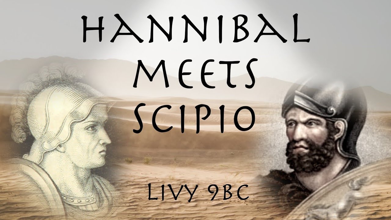 Conversation between Hannibal and Scipio before The Battle of Zama (202 BC) // As told by Livy