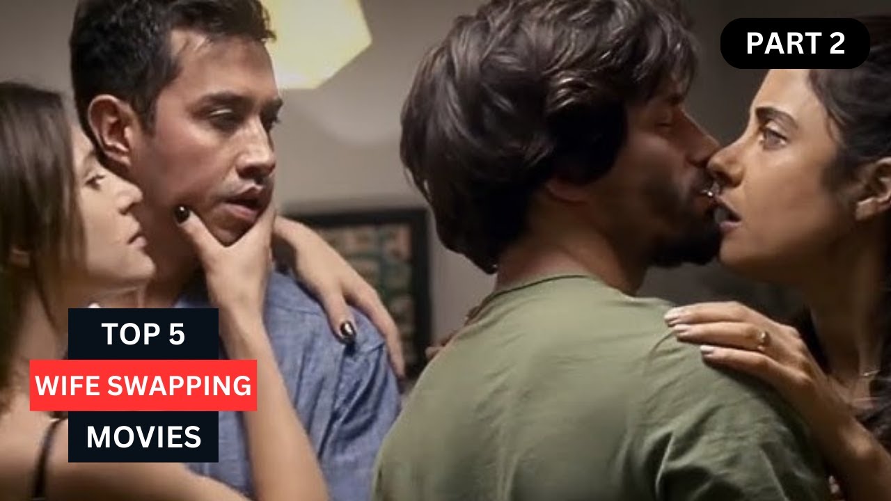 Top 5 Best Wife Swapping Movies (Part 2) | Best Wife Cheating Movies| Night Owl Movies