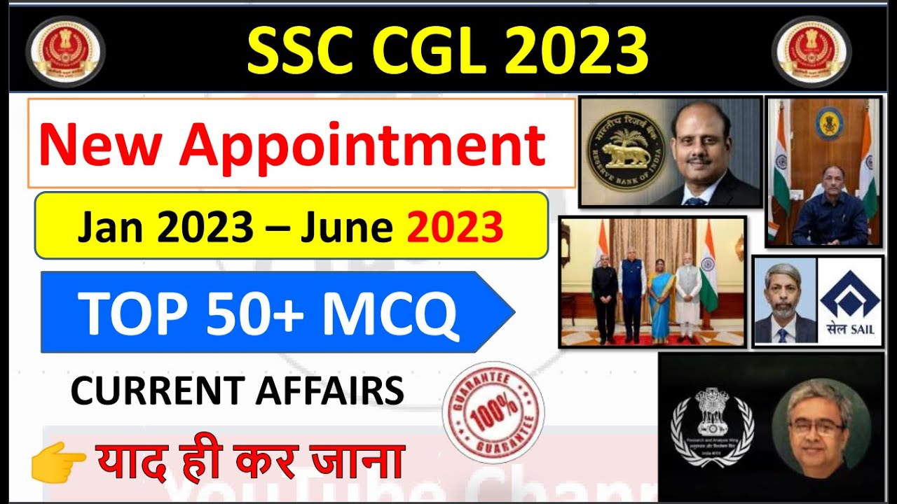SSC CGL 2023 | Last 6 Months Important Appointments | Most Expected 50 MCQ | Current Affairs