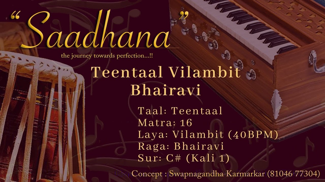 Teentaal Vilambit | |Bhairavi | 40bpm | C# | Live Harmonium | 108 Cycles |   Saadhana #tabbhibola