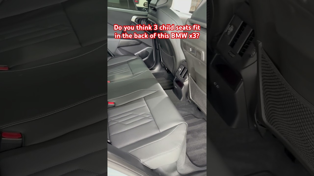 Question, do you think 3 car seats fit in the back of this BMW X3? 
