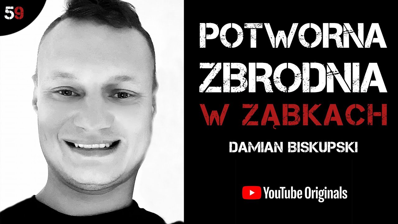 DAMIAN BISKUPSKI - POTWORNA ZBRODNIA W ZĄBKACH | PODCAST KRYMINALNY