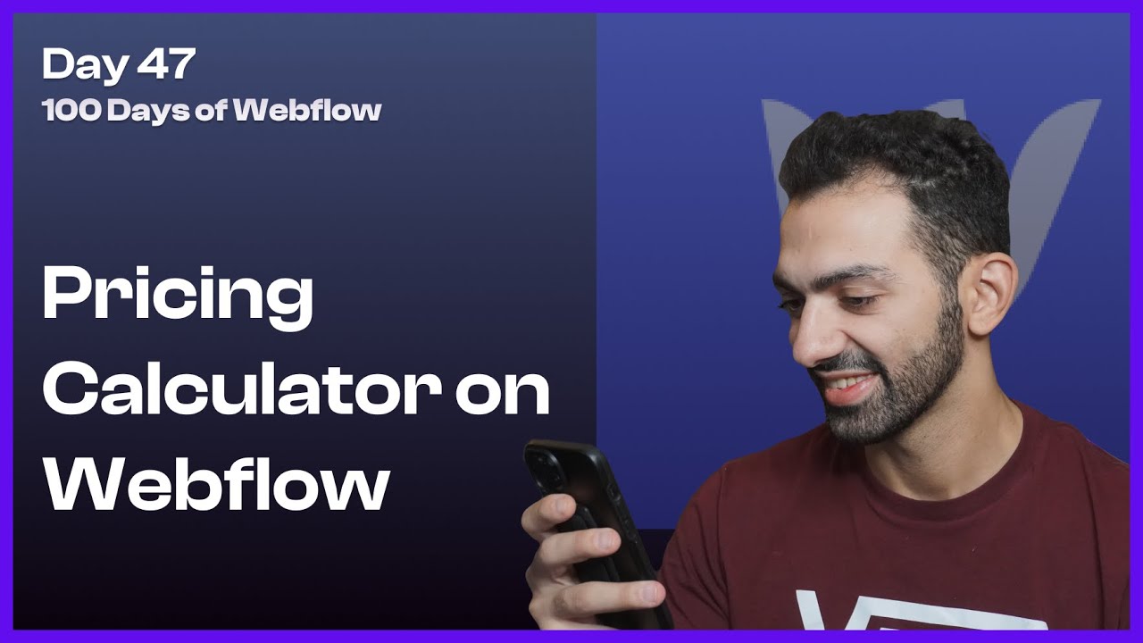 Day 47/100 - Building a Custom Pricing Calculator on Webflow - 100 Days of Webflow