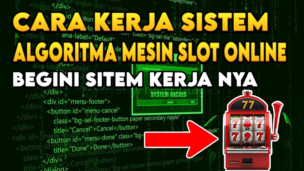 Cara Kerja Sistem Algoritma Mesin Slot Online (Begini Sistem Kerja Nya)