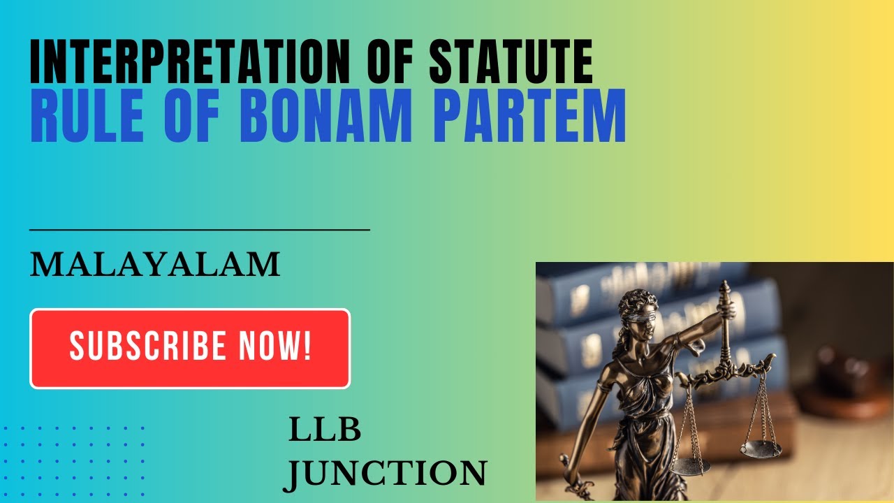 Rule of Bonam Partem | Interpretation of Statutes