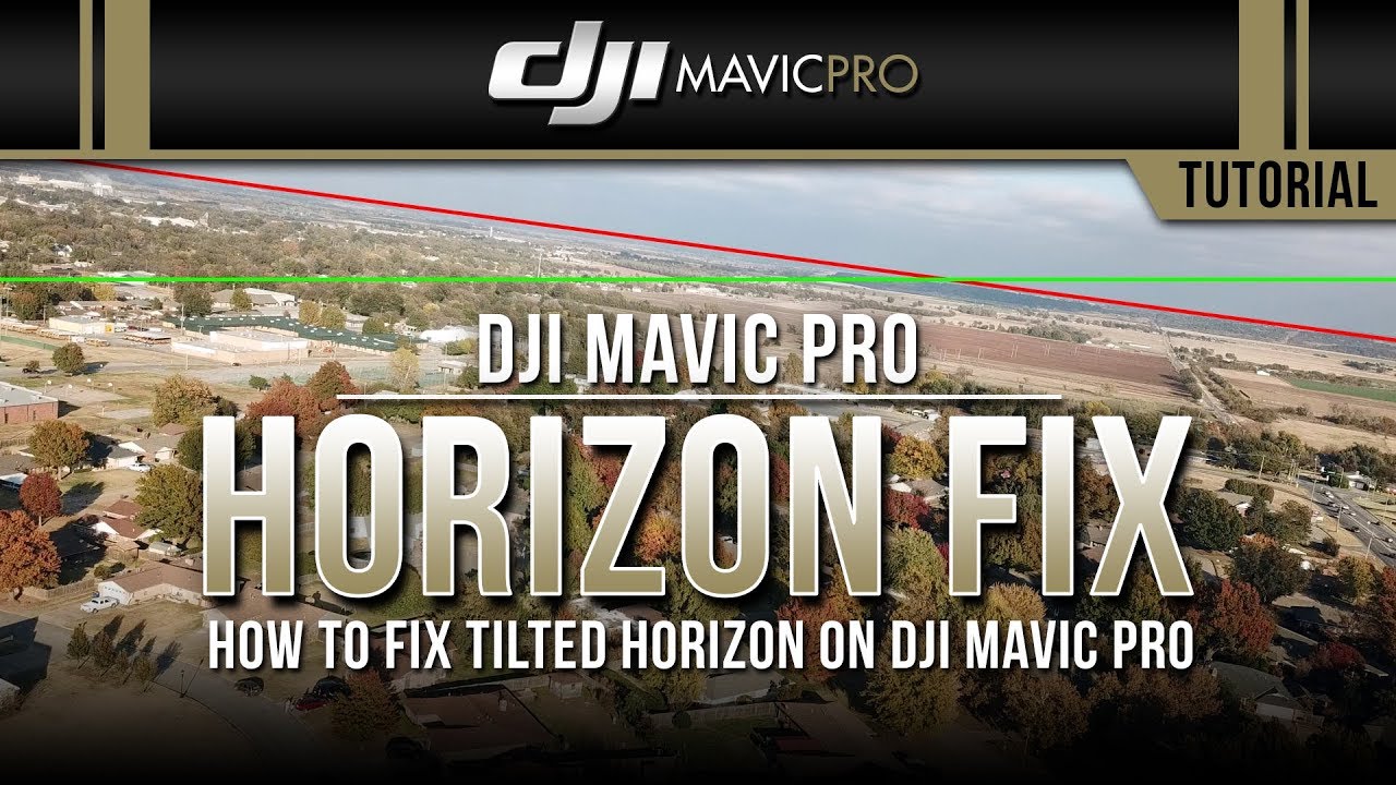 DJI Mavic Pro / How to Fix Slanted Horizon (Tutorial)