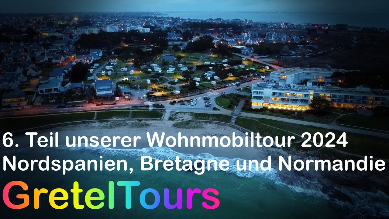 6. Teil Wohnmobil Reise 2024, Bretagne, Lorient, Quiberon, Phare de Eckmühl, Point du Raz, Plogoff