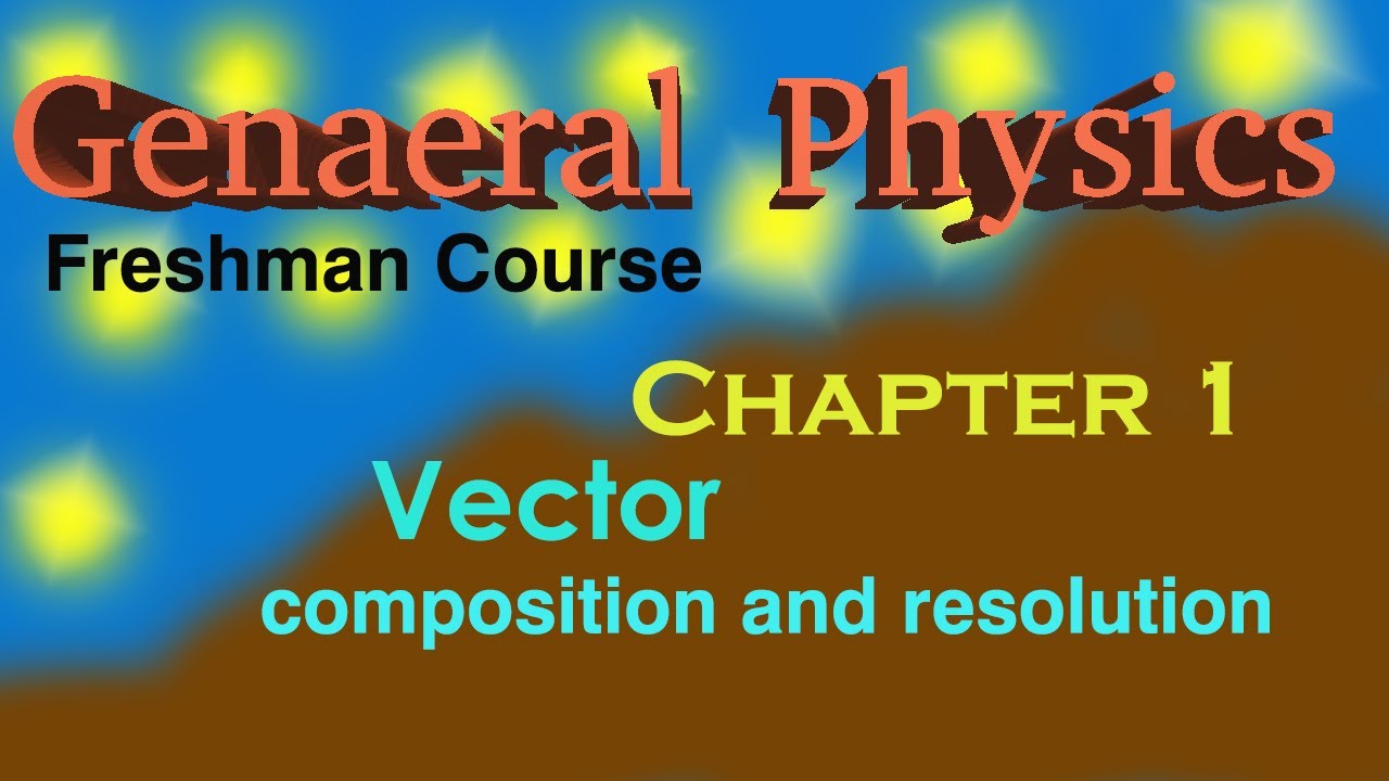 Physics Freshman Course Vectors composition and resolution | part 3 | Afaan Oromoon kan ibsame