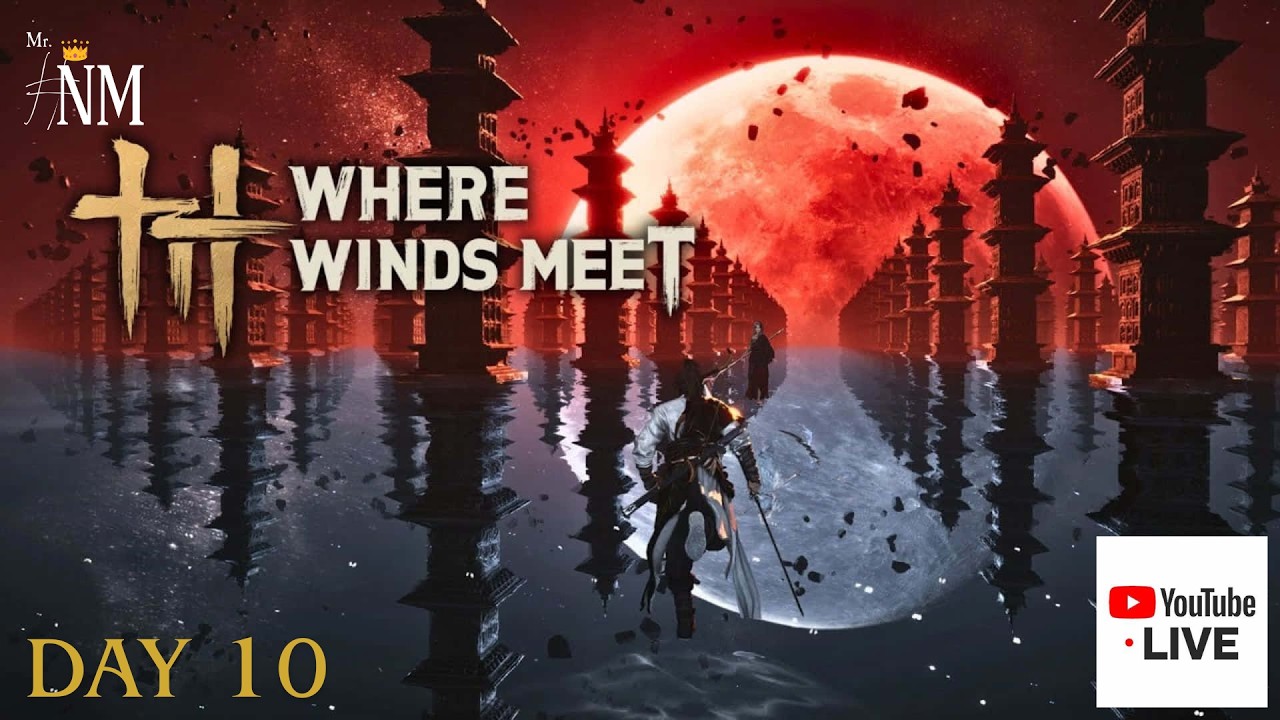 Day 10 Where Winds Meet #wherewindsmeet #livestream #day10