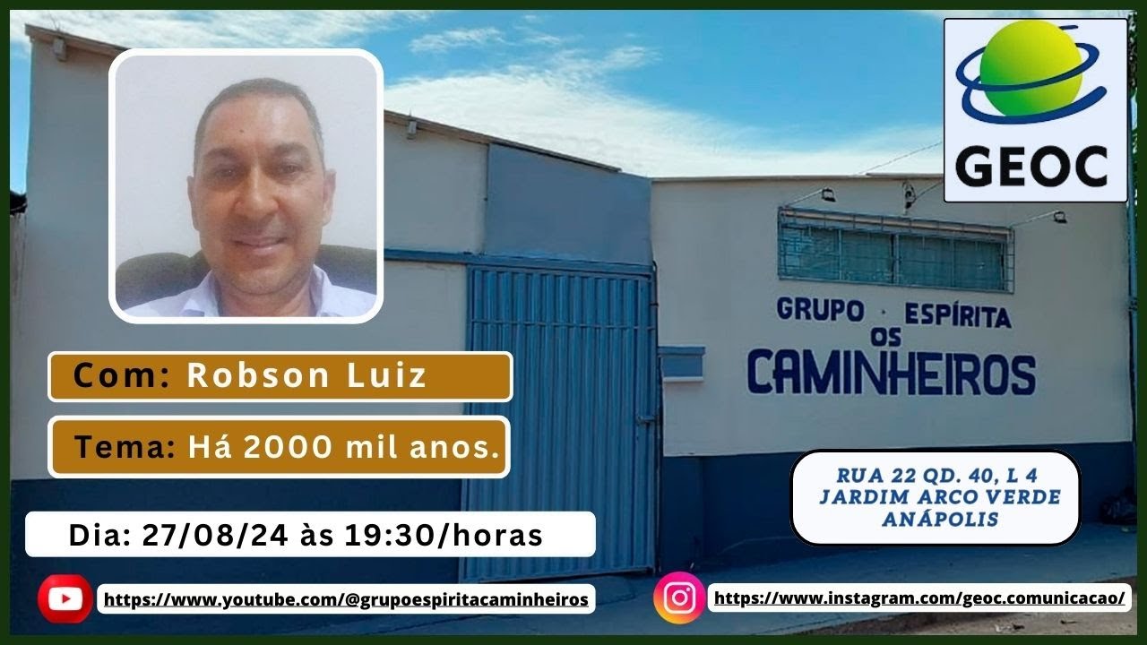 27.08.2024- 19:30/h. -TEMA: Há 2000 mil anos - COM:  Robson Luiz.