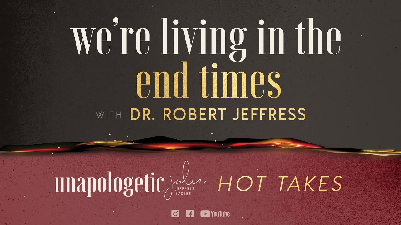 Unapologetic Hot Takes: We’re Living in the End Times