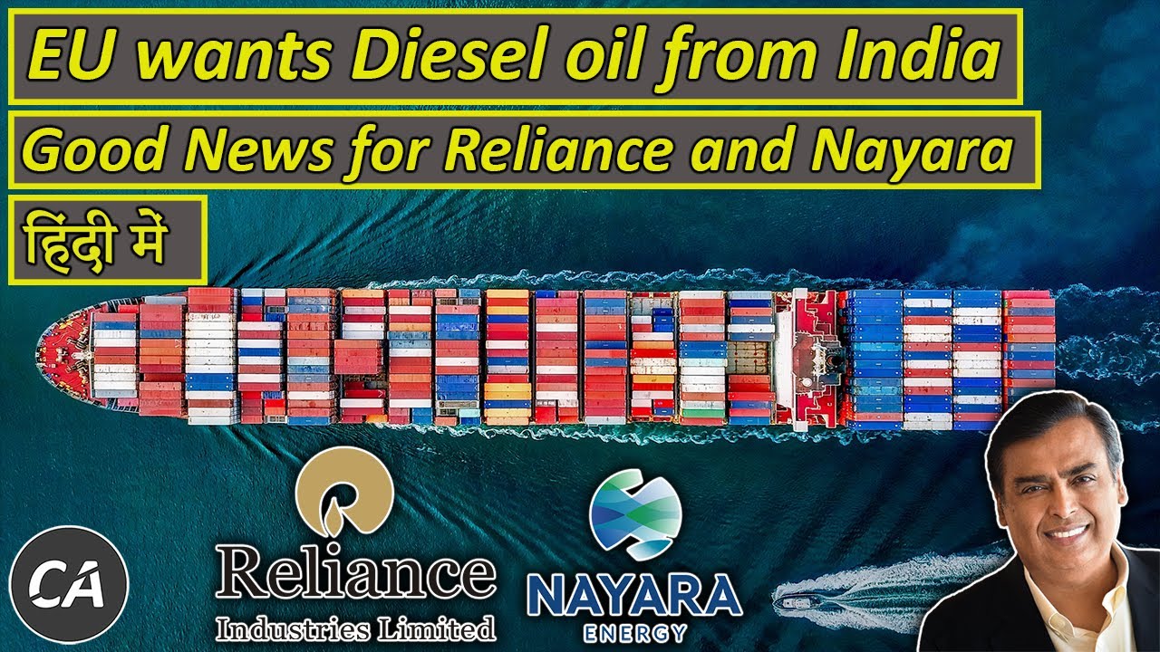 EU wants Diesel Oil from India | Good New for Reliance Nayara